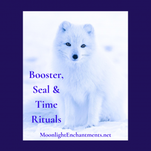 Booster, Time & Seal Rituals
