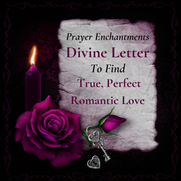 Romantic Love Divine Letter- To Find A Perfect Love, Soul Mate, Twin Flame, Prayer Letter, Holy Letter, Love Letter, Love Ritual, Love Spell